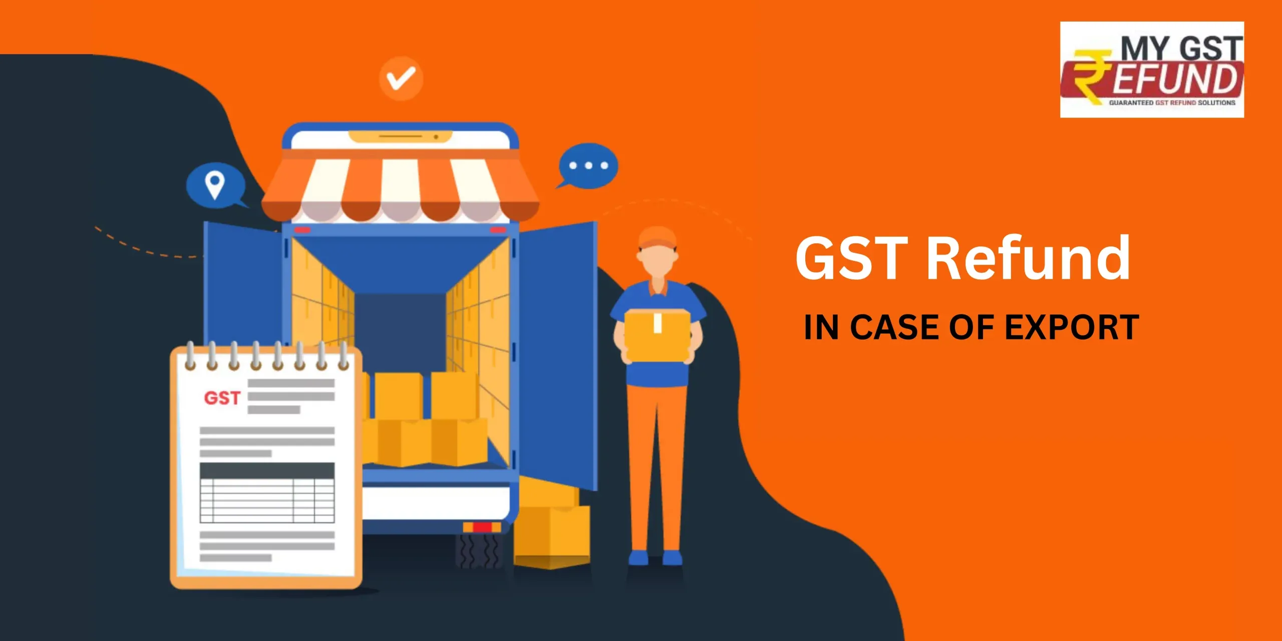 A Comprehensive Guide to GST Refund for Exports: Process, Eligibility, and Requirements
