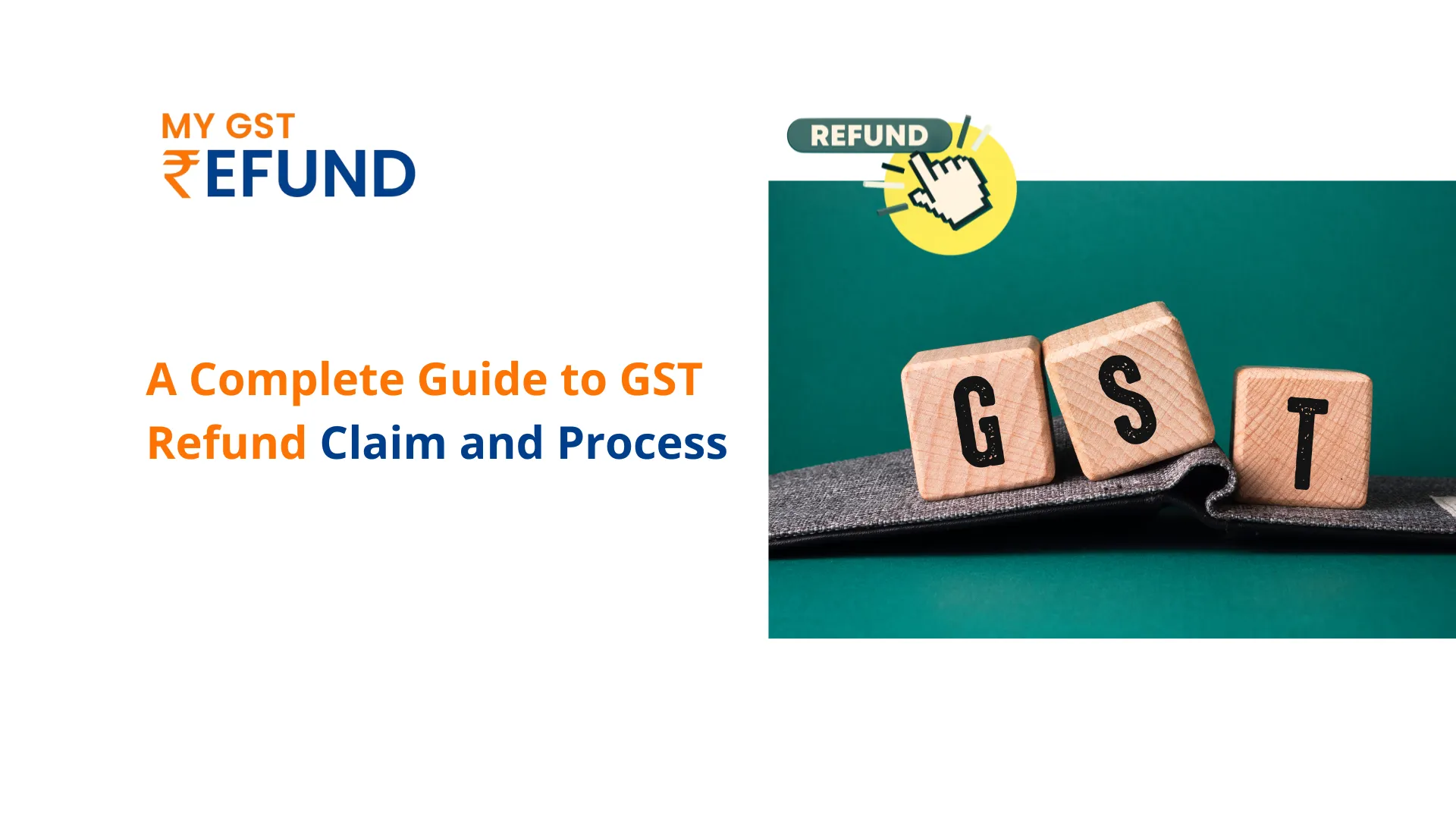 A Complete Guide to GST Refund Claim and Process