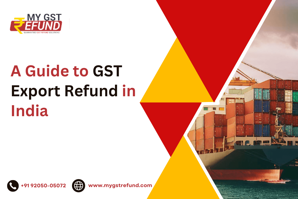 A Guide to GST Export Refund in India