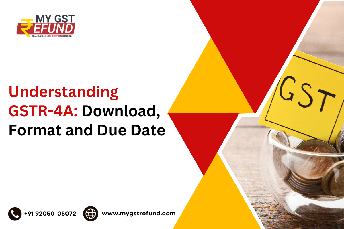 Understanding GSTR 4A Download Format And Due Date GST Refund 