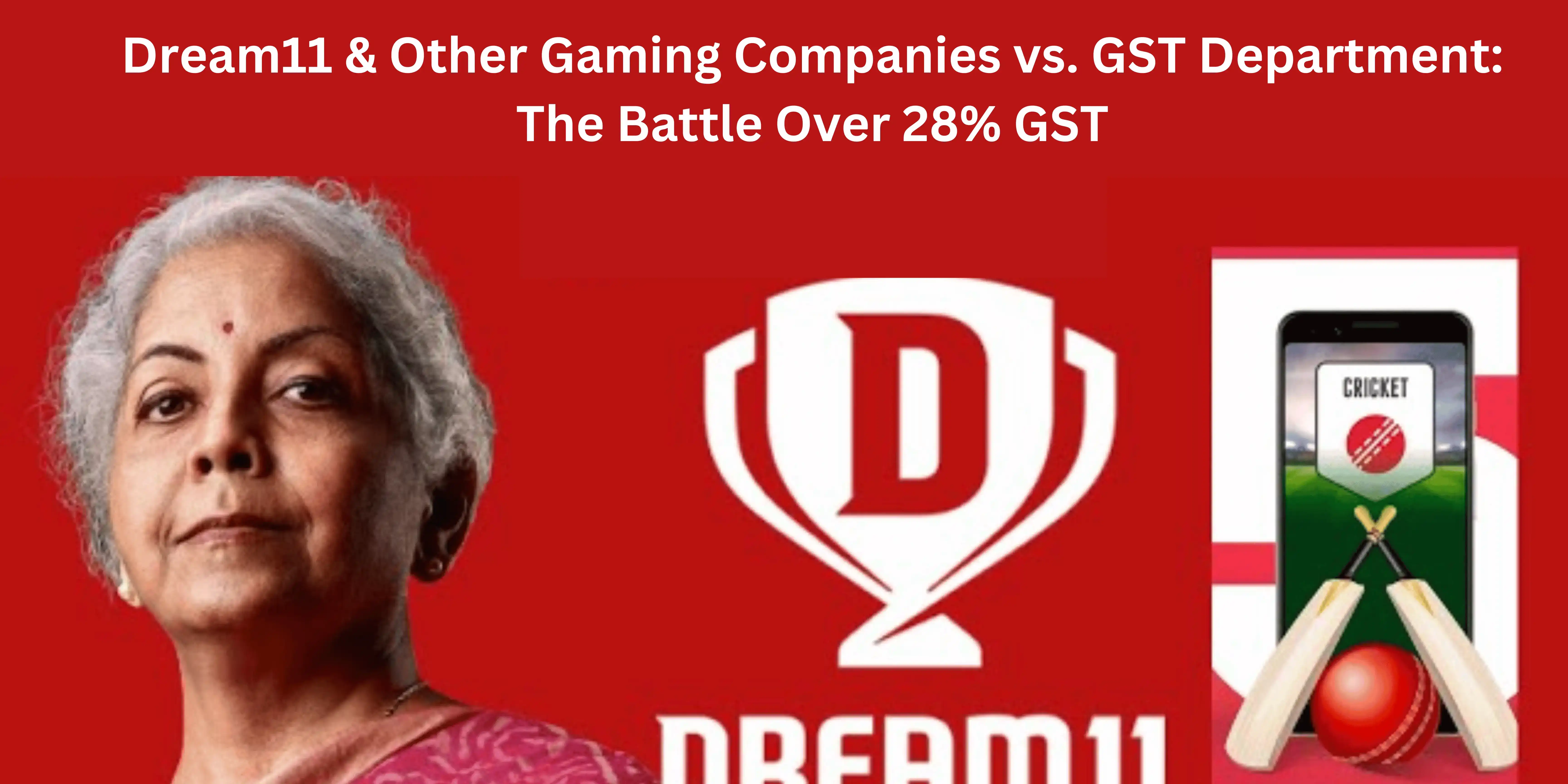 Dream11 & Other Gaming Companies vs. GST Department