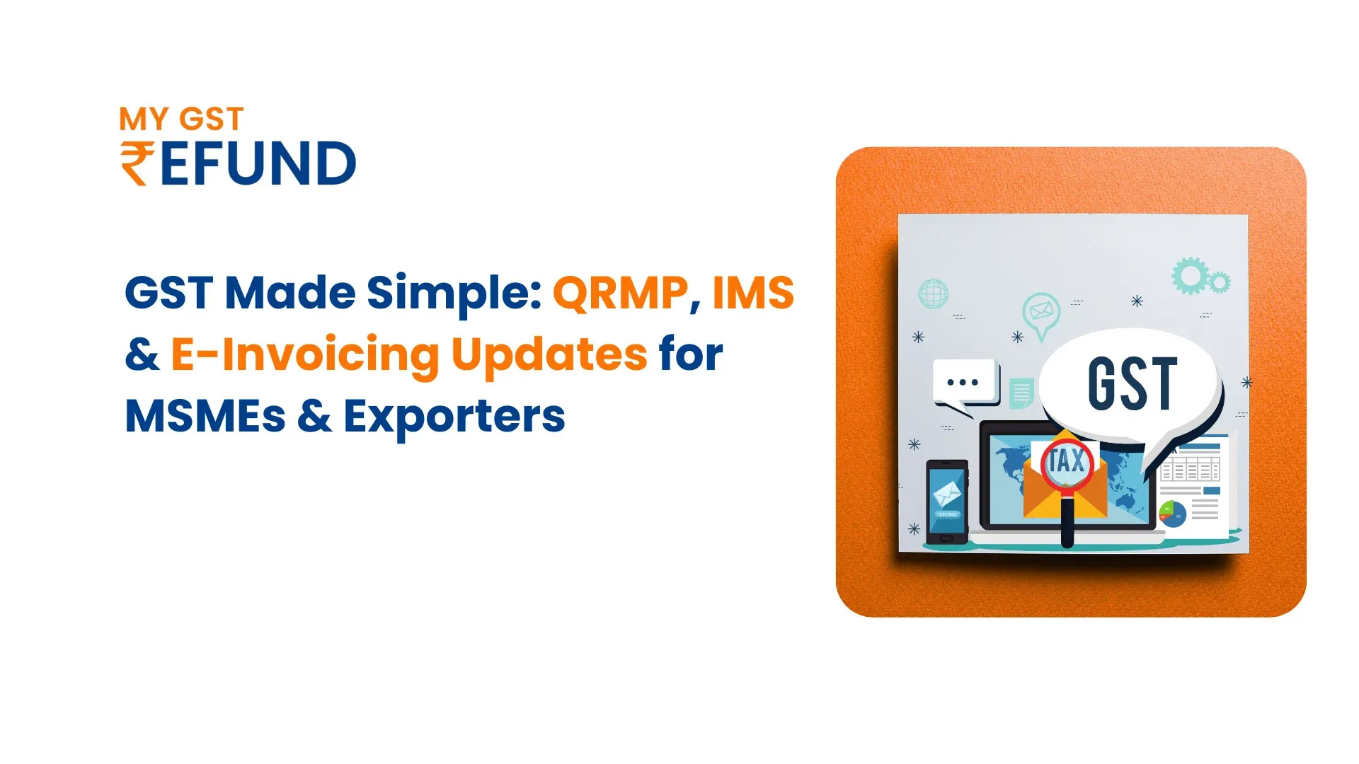 QRMP, IMS & E-Invoicing Updates for MSMEs