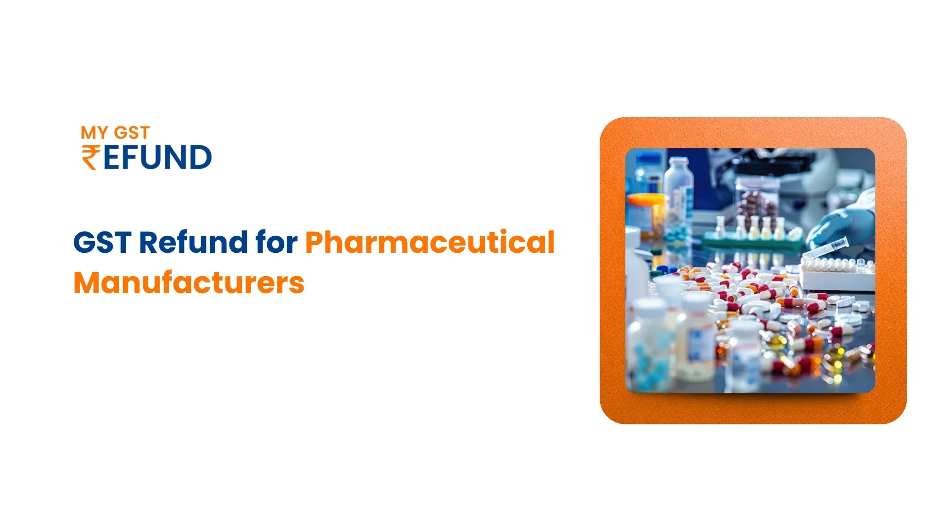 GST Refund for Pharmaceutical Manufacturers