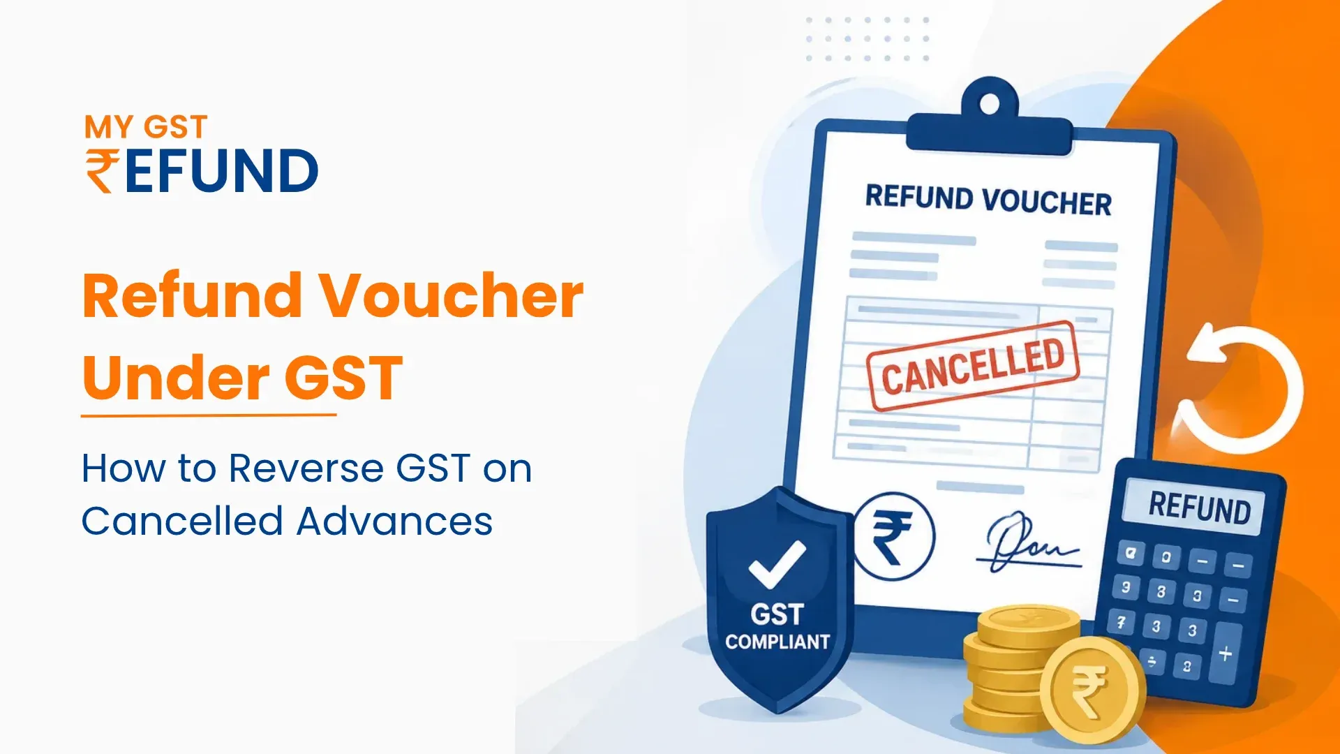How to Reverse GST on Cancelled Advances How to Reverse GST on Cancelled Advances