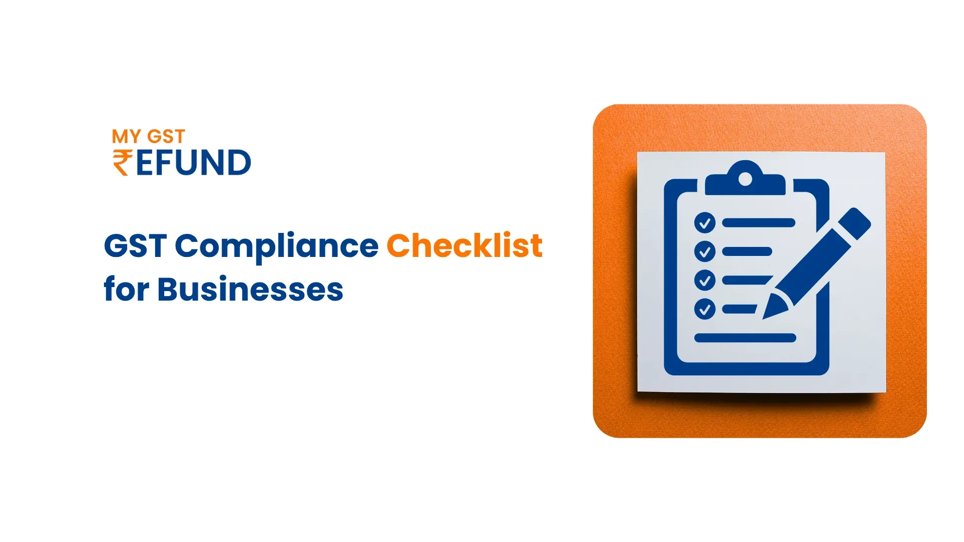 GST Compliance Checklist for Businesses GST Compliance Checklist for Businesses