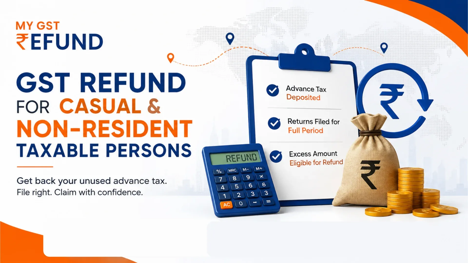 GST Refund for Casual and Non-Resident Taxable Persons GST Refund for Casual and Non-Resident Taxable Persons