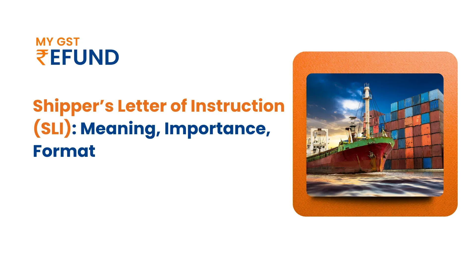 Shipper’s Letter of Instruction (SLI)