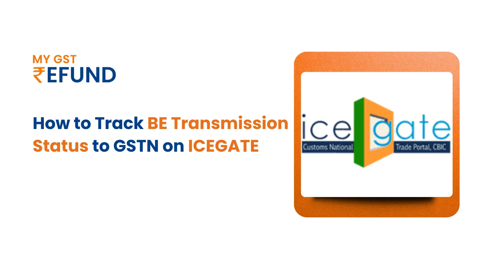 How to Track BE Transmission Status to GSTN on ICEGATE