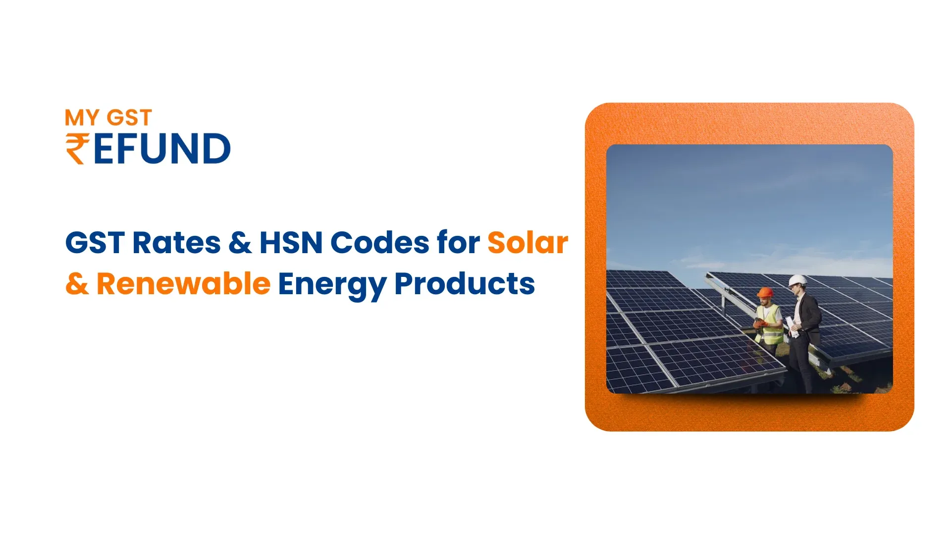 GST Rates & HSN Codes for Solar & Renewable Energy