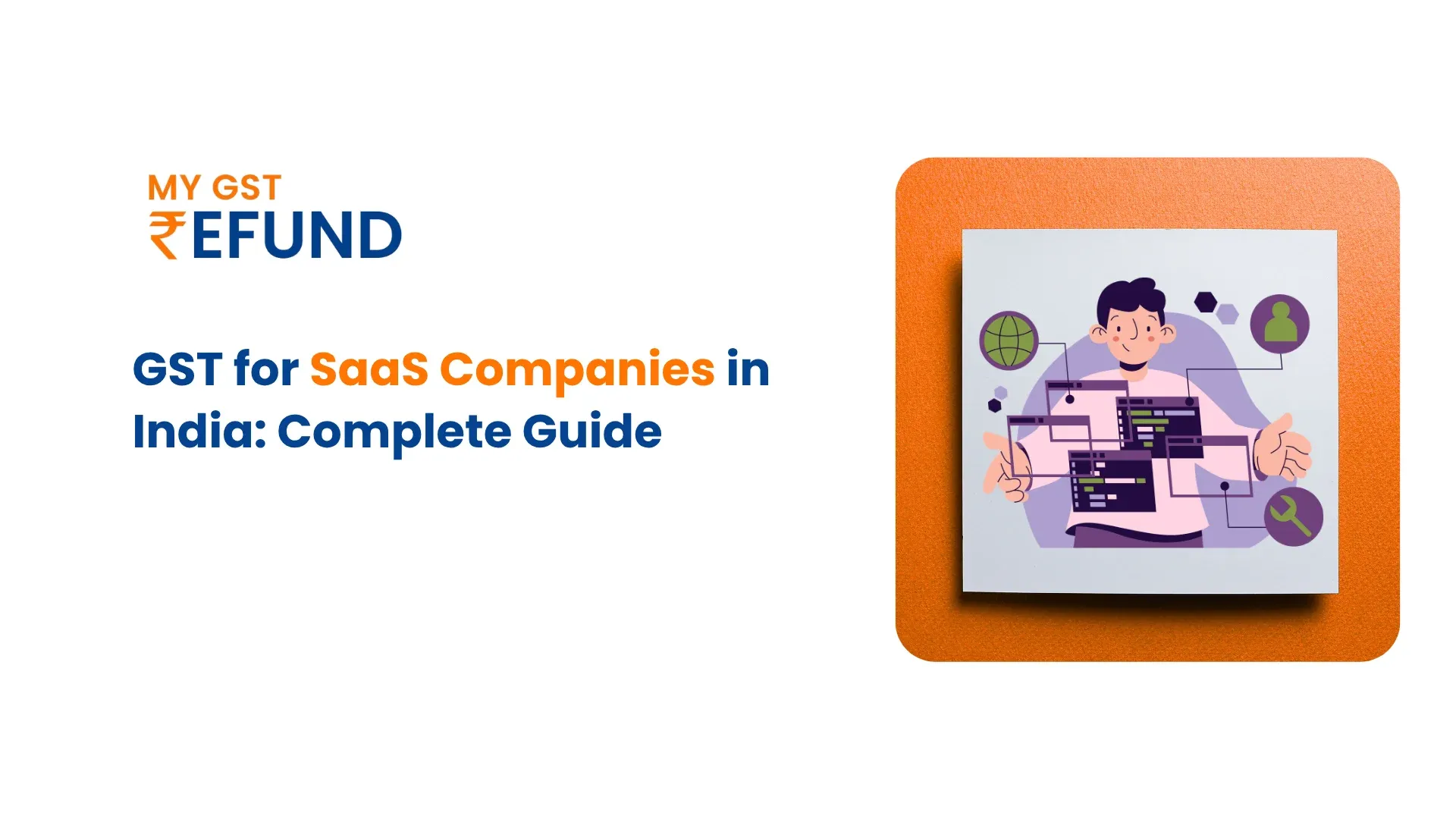 GST for SaaS Companies in India: Complete Guide GST for SaaS Companies in India: Complete Guide