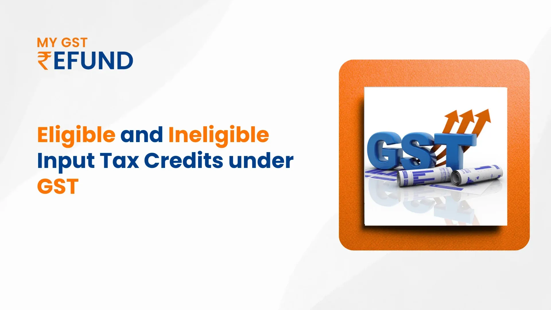 Eligible and Ineligible Input Tax Credit