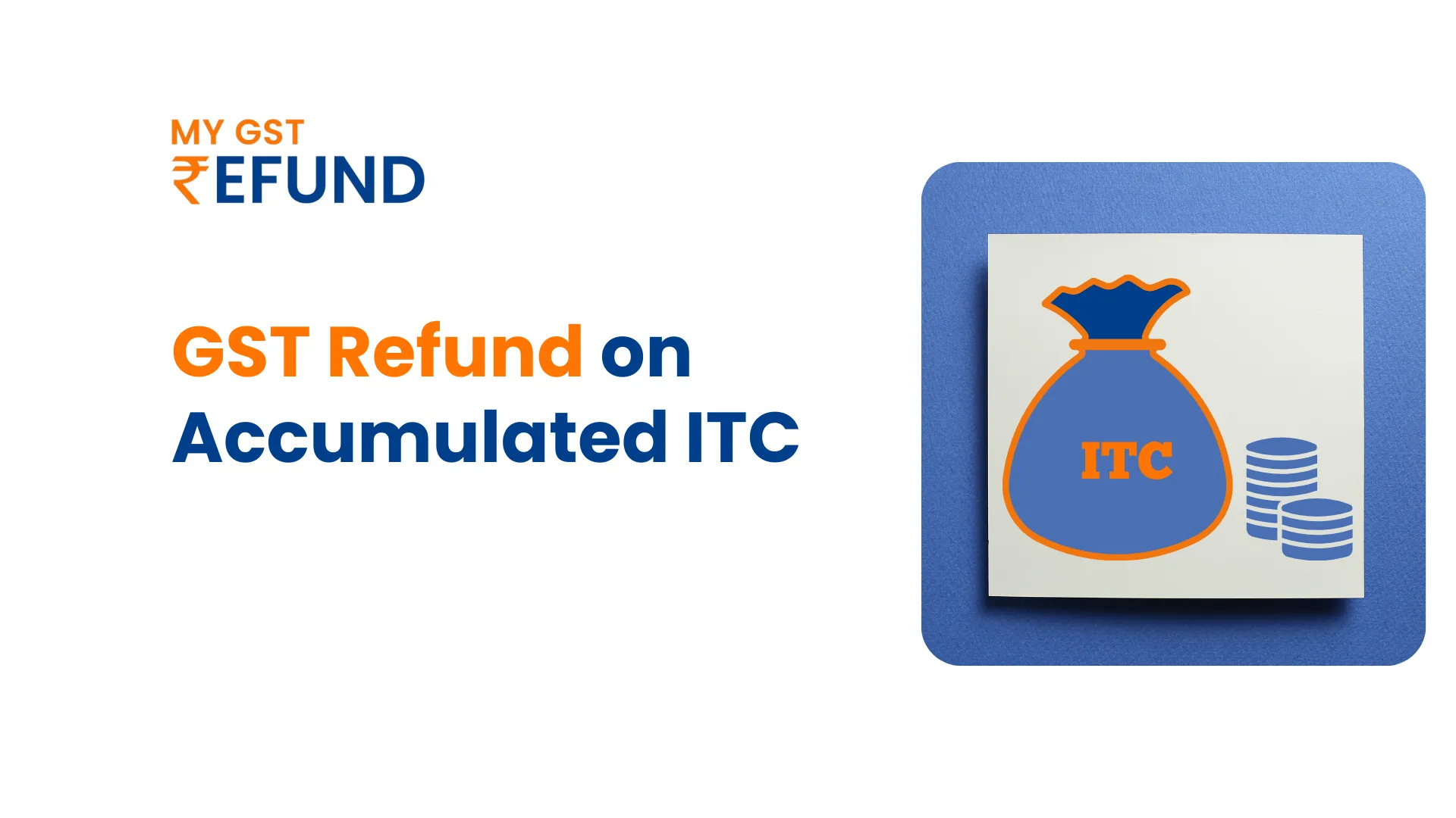 GST REFUND OF ACCUMULATED ITC