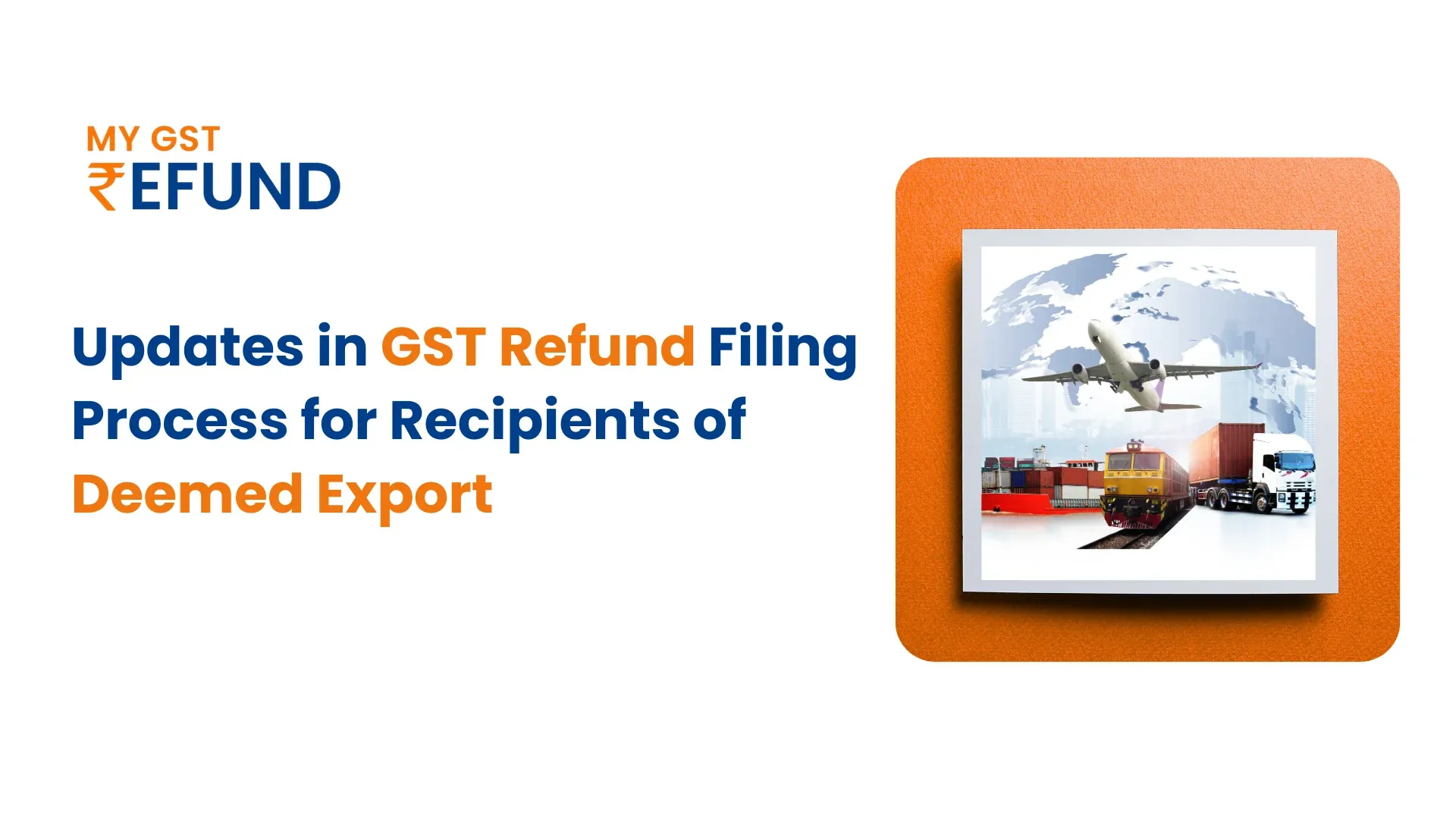Updates in Refund Filing Process for Recipients of Deemed Export