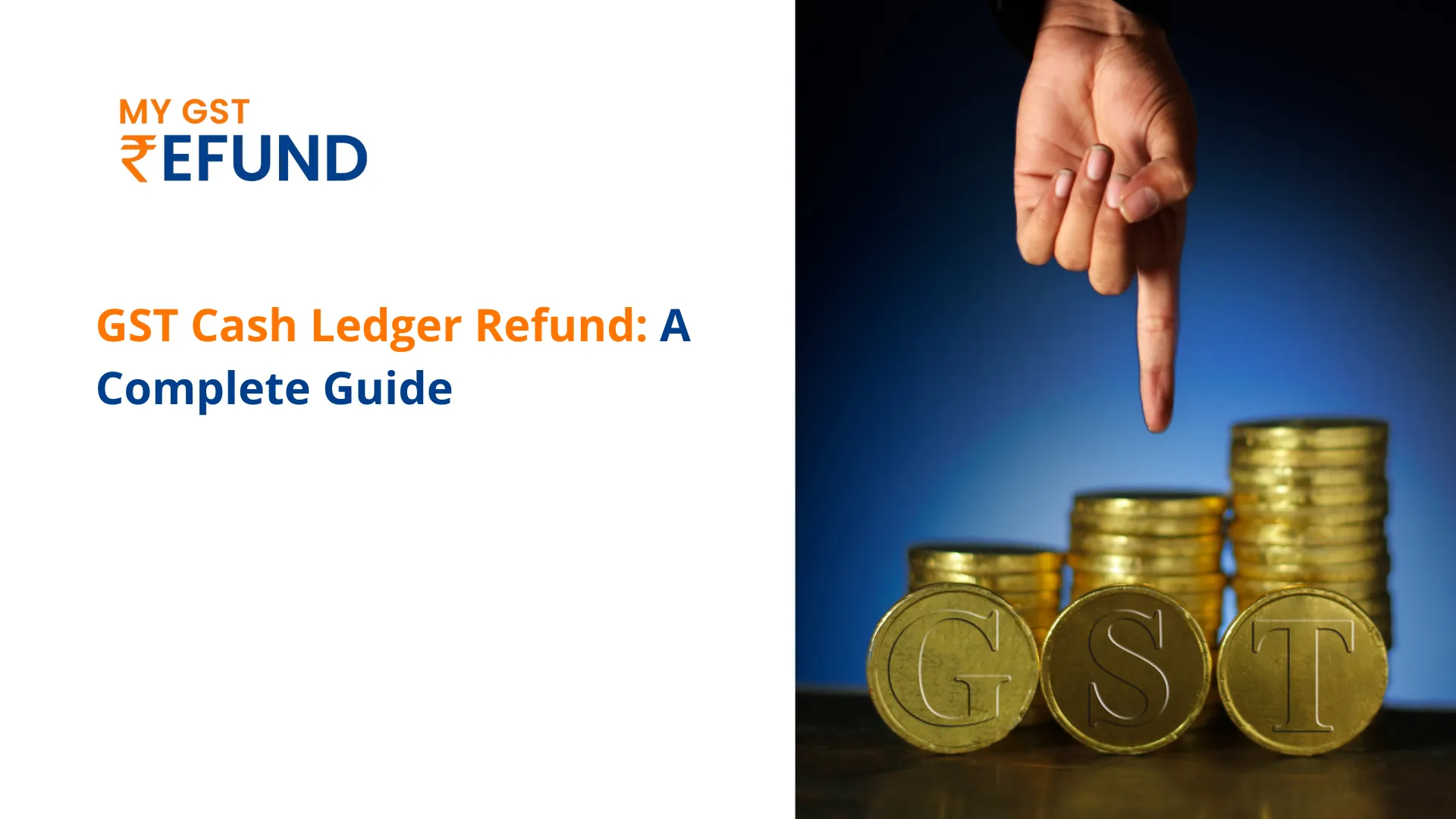 GST Cash Ledger Refund: A Complete Guide