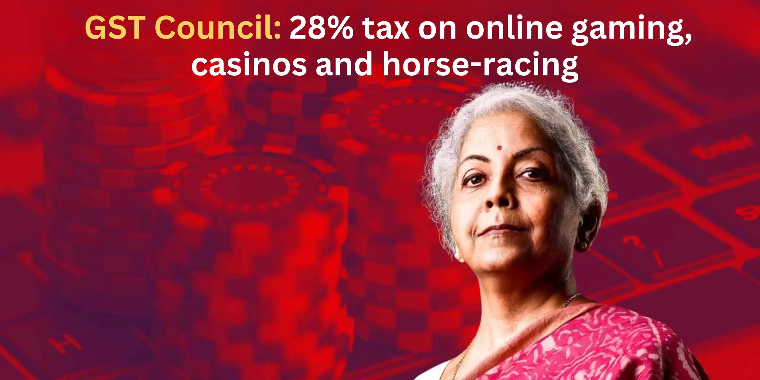 GST Council: 28% tax on online gaming, casinos and horse-racing