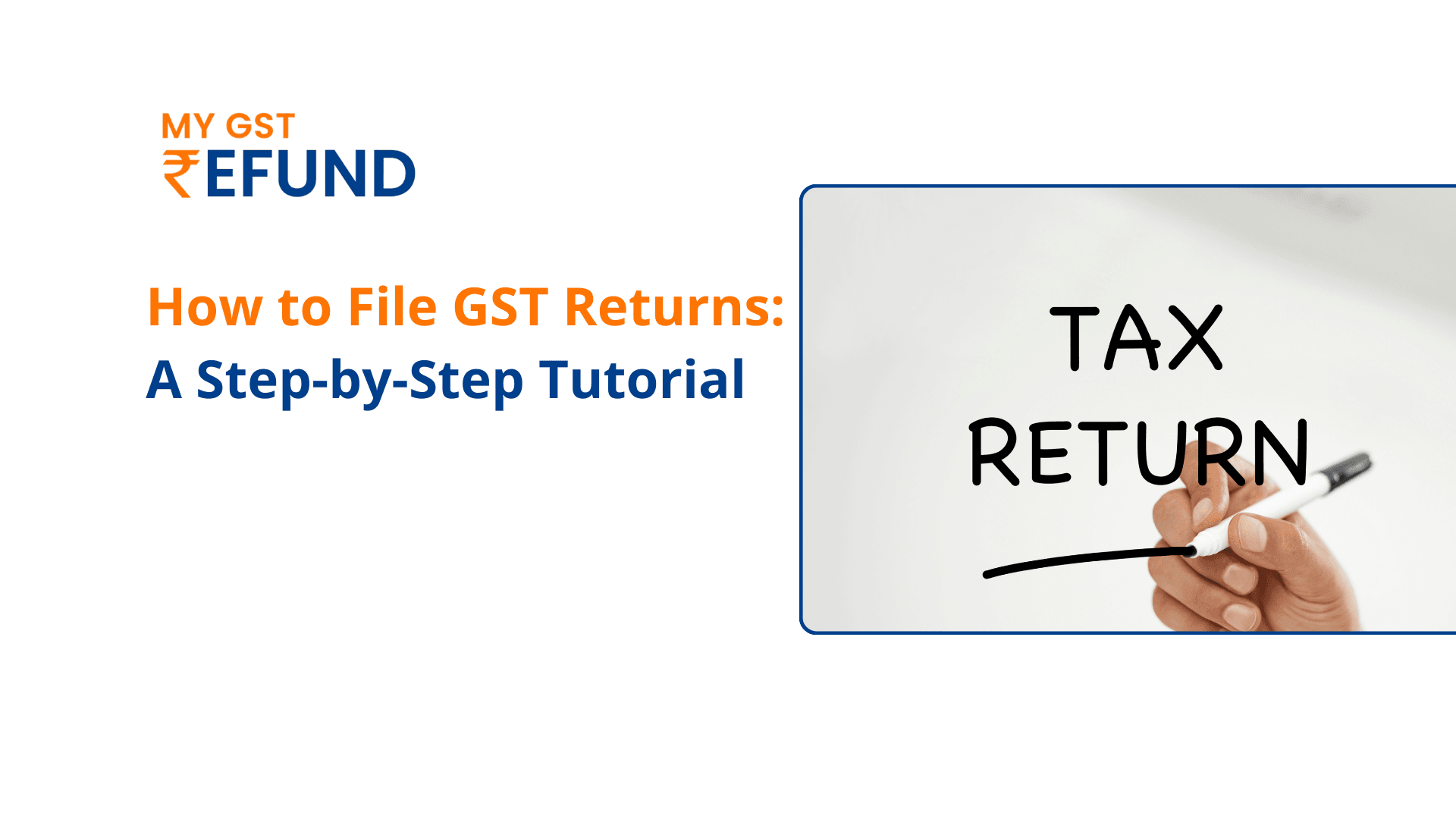 How to File GST Returns: A Step-by-Step Tutorial