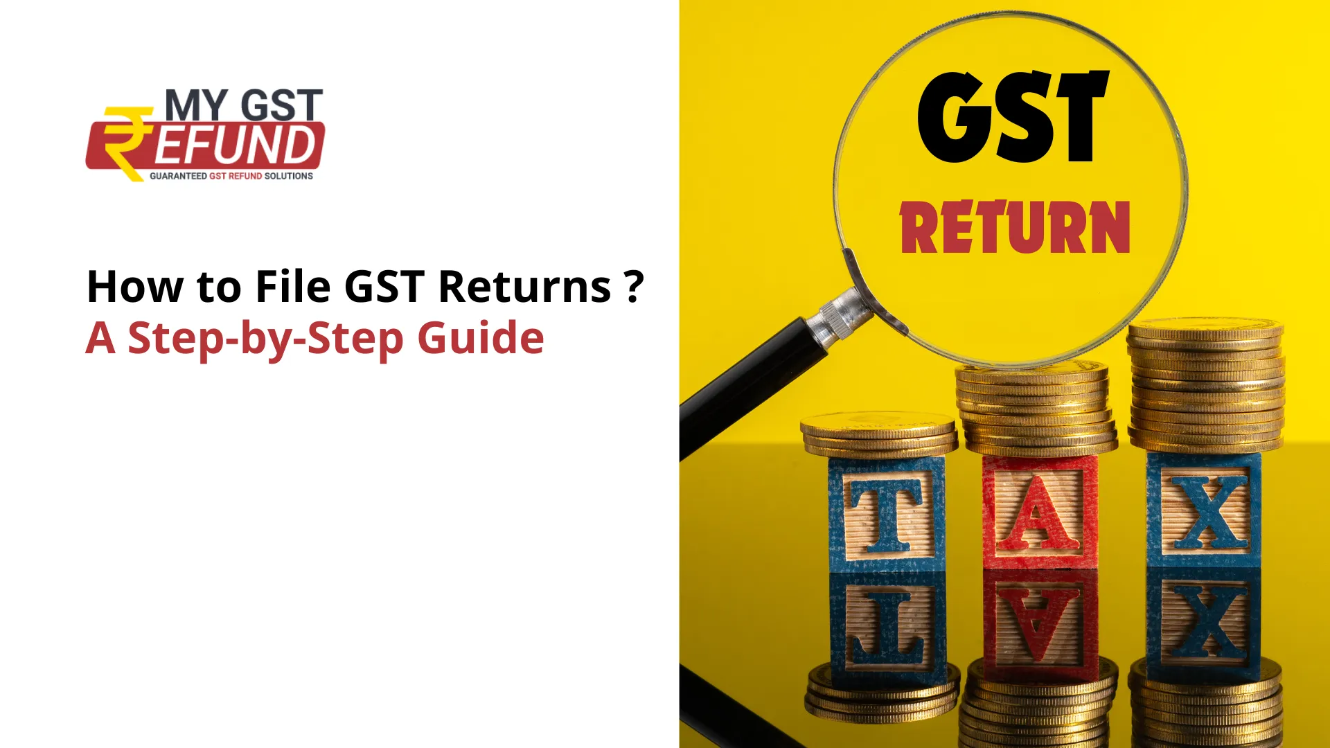 How to File GST Returns: A Step-by-Step Guide | GST Refund Services ...