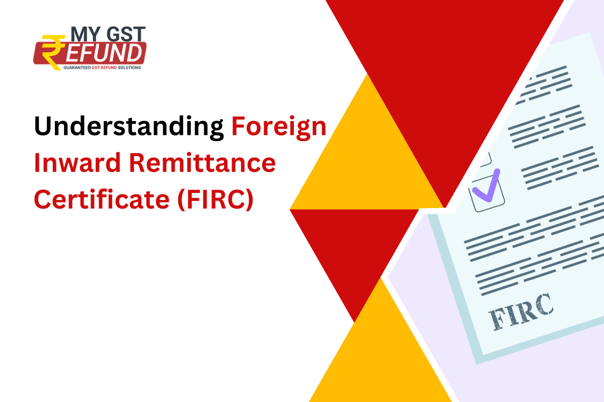 Understanding Foreign Inward Remittance Certificate (FIRC)