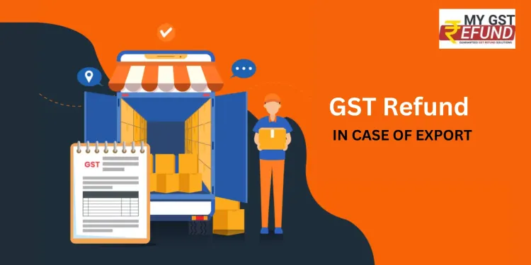GST Refund under Exports