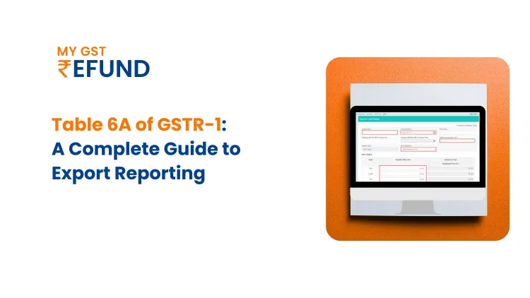 Table 6A of GSTR-1 Explained: GST Portal