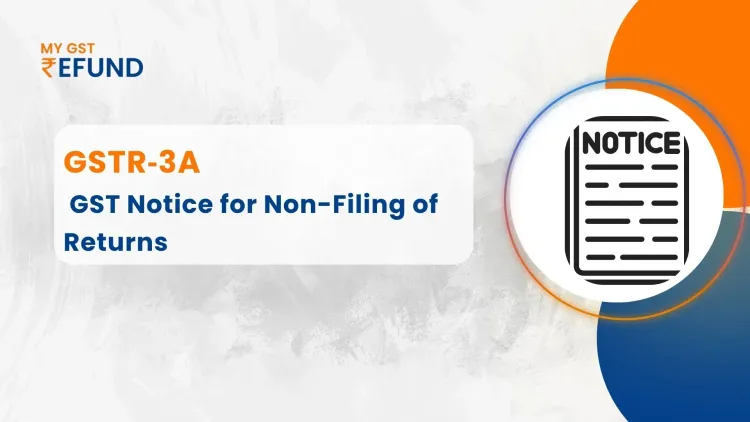 Everything You Need to Know About GSTR-3A Notice