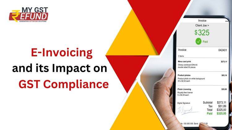 E-Invoicing and its Impact on GST Compliance