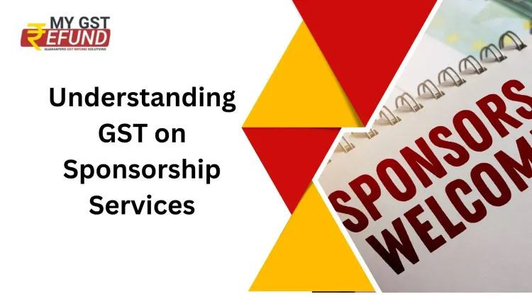 Understanding GST on Sponsorship Services