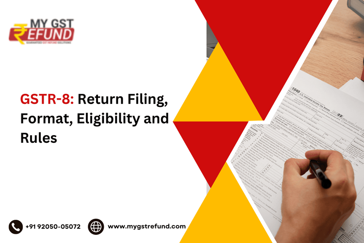 GSTR-8 Return Filing, Format, Eligibility and Rules