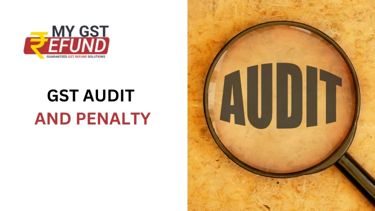 GST  AUDIT AND PENALTY