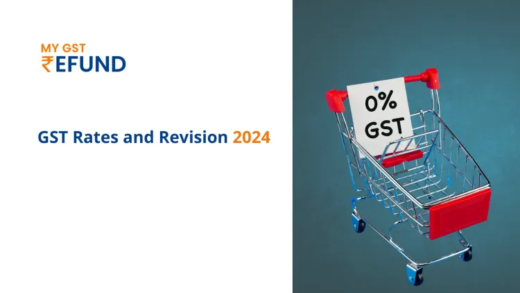 GST Rates and Revision 2024