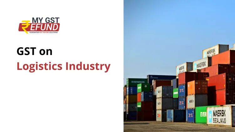  GST on Logistics Industry