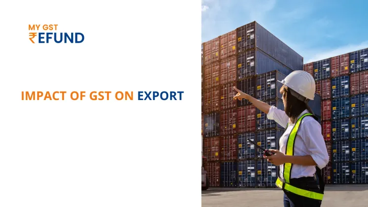 IMPACT OF GST ON EXPORT