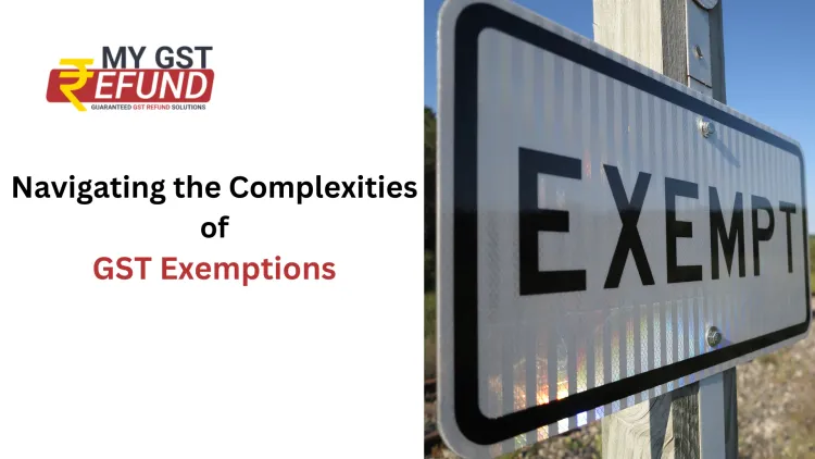 complexities of  GST Exemptions
