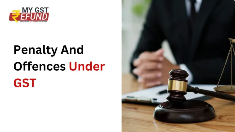 Penalty And Offences Under GST