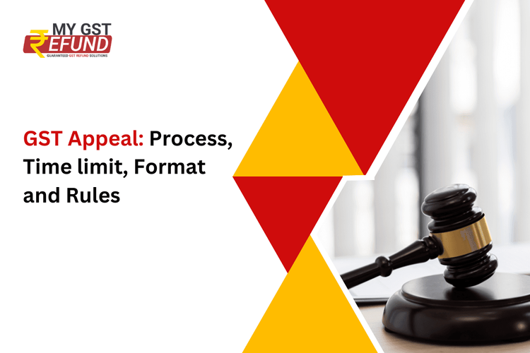 GST Appeal: Process, Time limit, Format and Rules