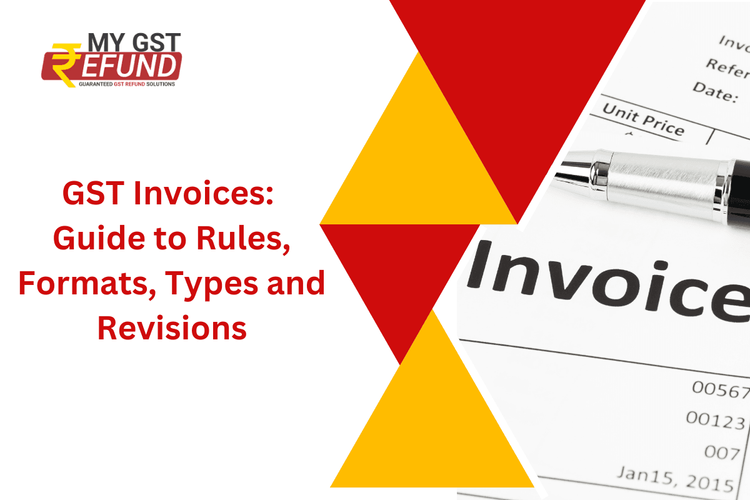 GST Invoices: A Comprehensive Guide to Rules, Formats, Types and Revisions 
