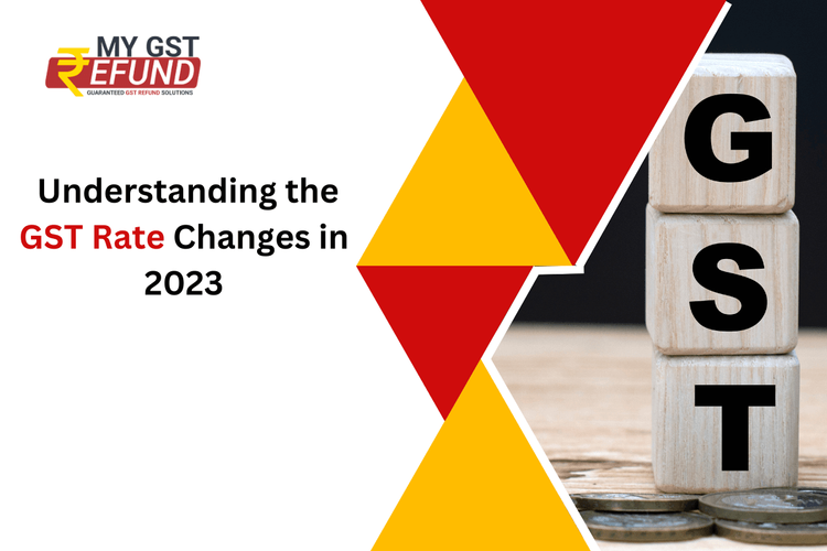 Understanding the GST Rate Changes in 2023