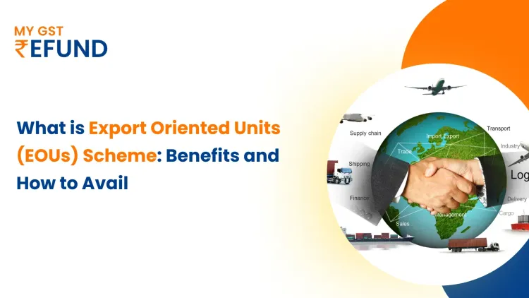 Export Oriented Units (EOUs) Scheme