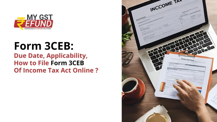Form 3CEB: Due Date, Applicability, How to File Form 3CEB Of Income Tax Act Online
