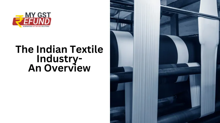 The Indian Textile Industry-An Overview